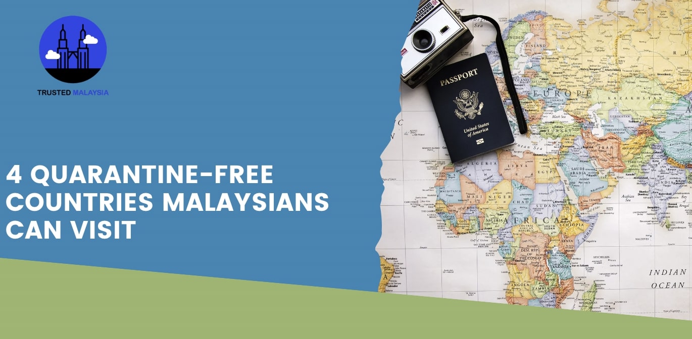 4 Quarantine-Free Countries Malaysians Can Visit