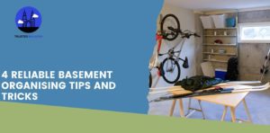 4 Reliable Basement Organising Tips and Tricks