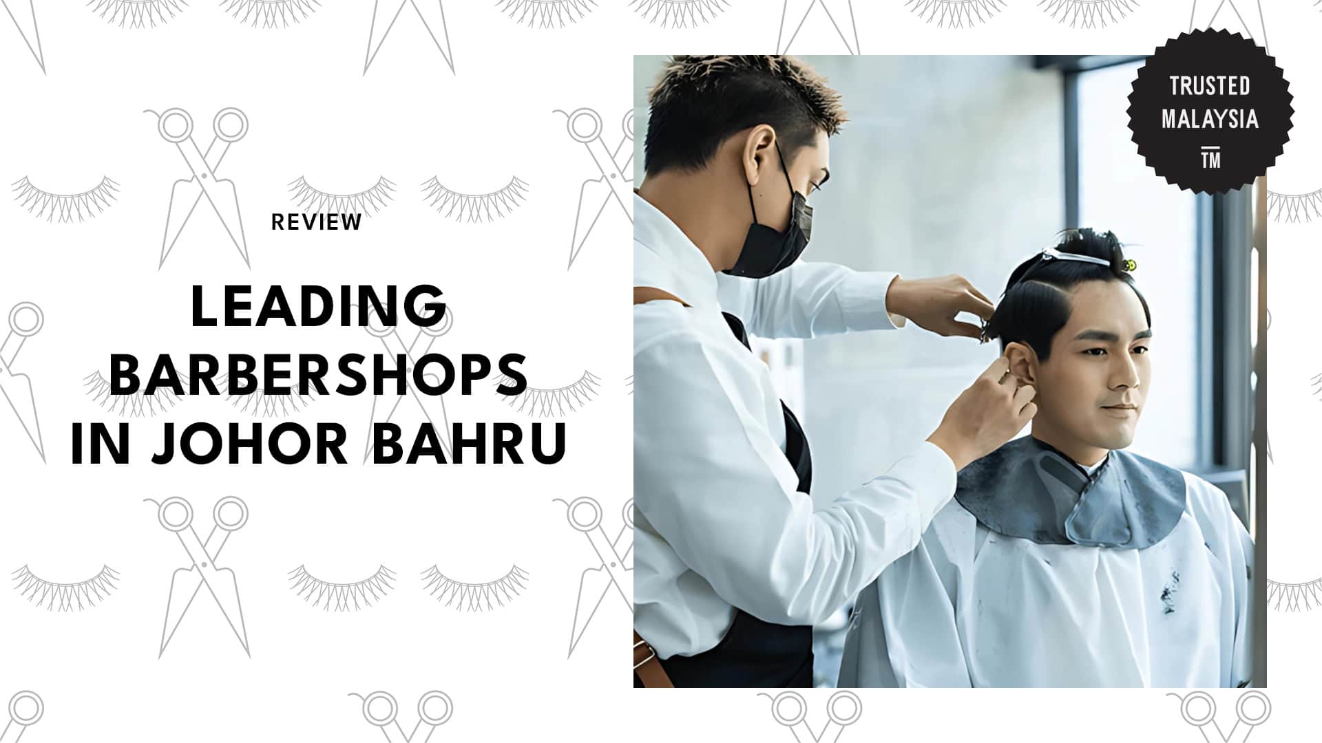 Leading Barbershops in Johor Bahru