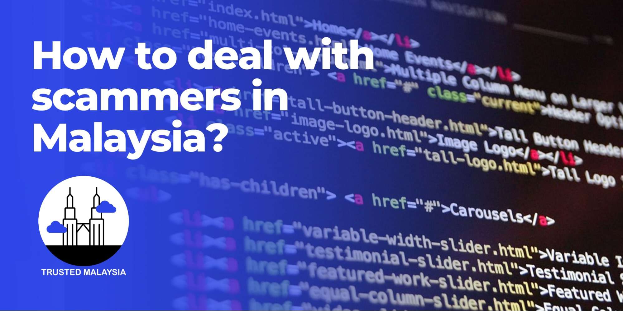 A Guide on How to Deal with Scammers in Malaysia in 2022