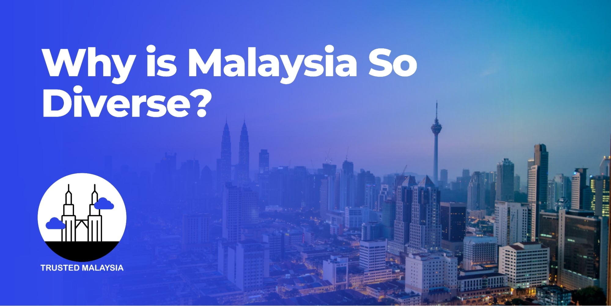 Why is Malaysia So Diverse