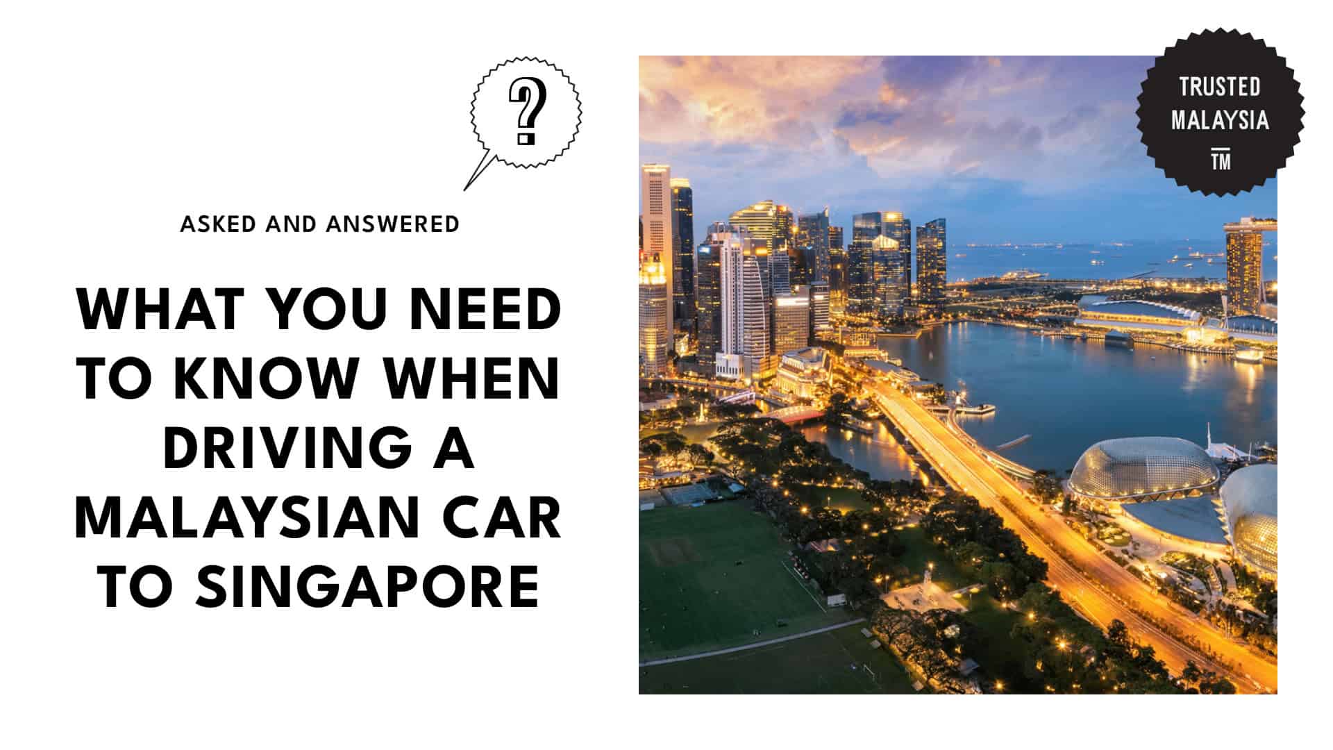 What You Need to Know When Driving in Malaysia Car to Singapore
