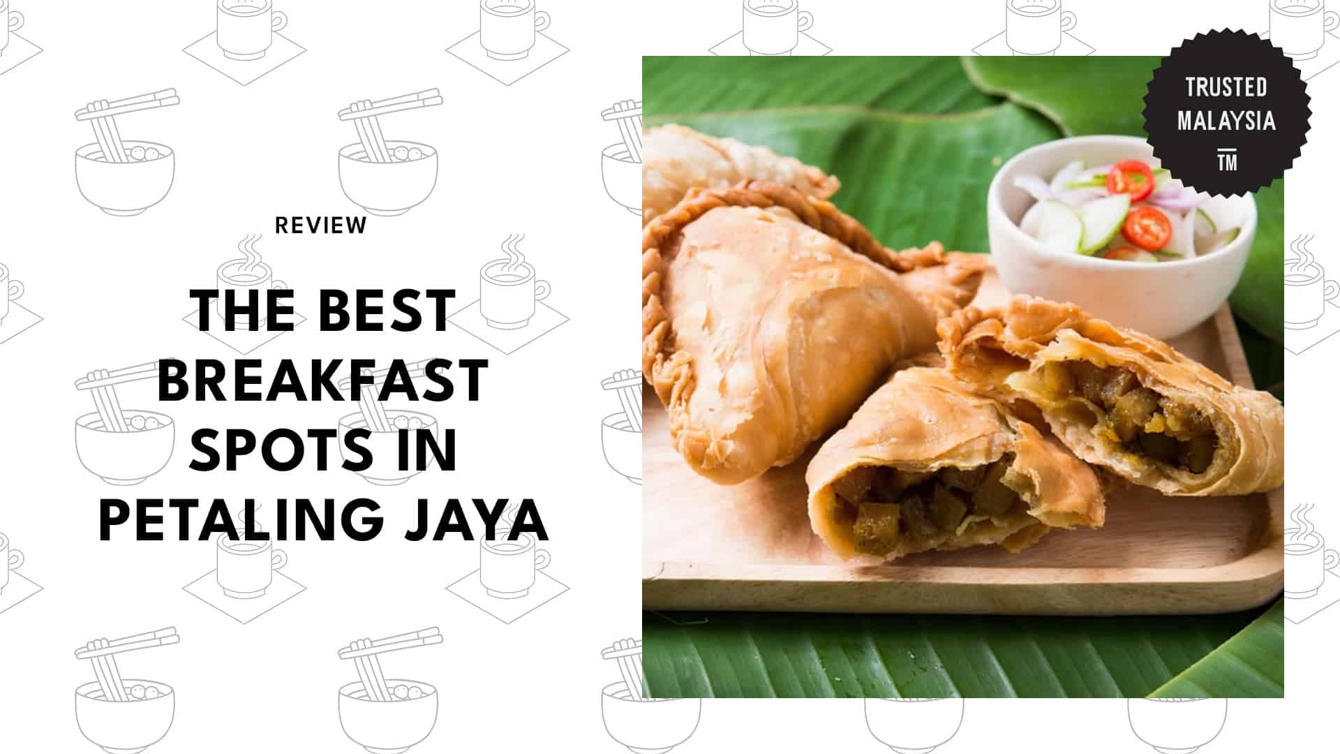Best Breakfast Spotsin Petaling Jaya