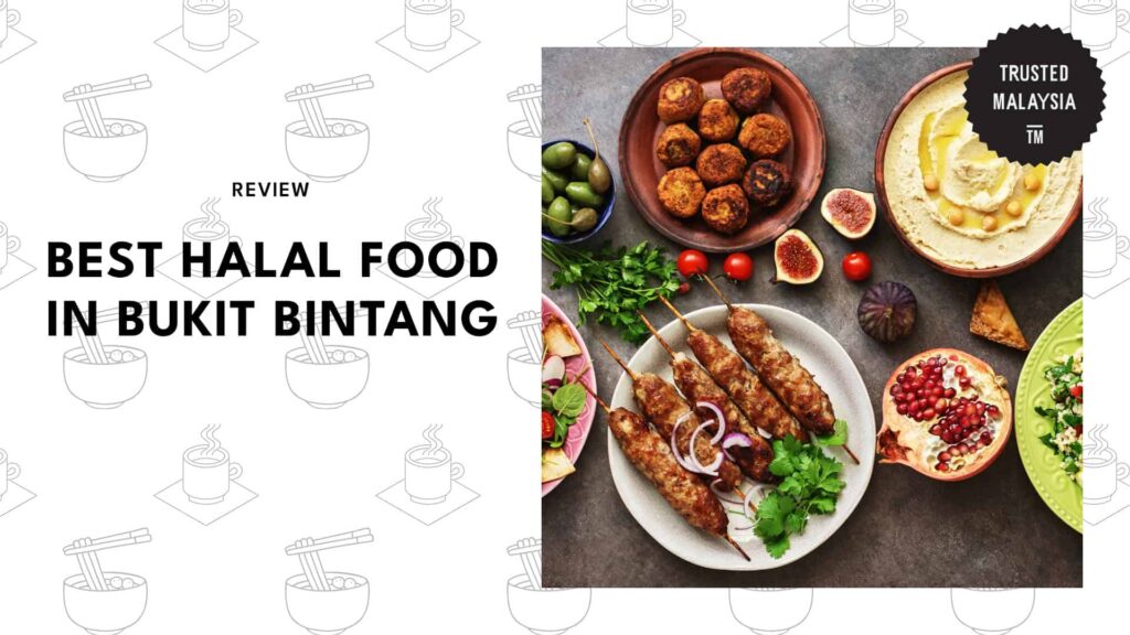 Best Halal Food in Bukit Bintang