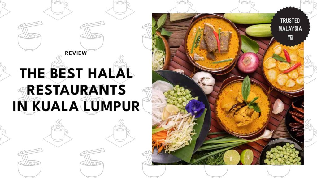 Best Halal Restaurants in Kuala Lumpur
