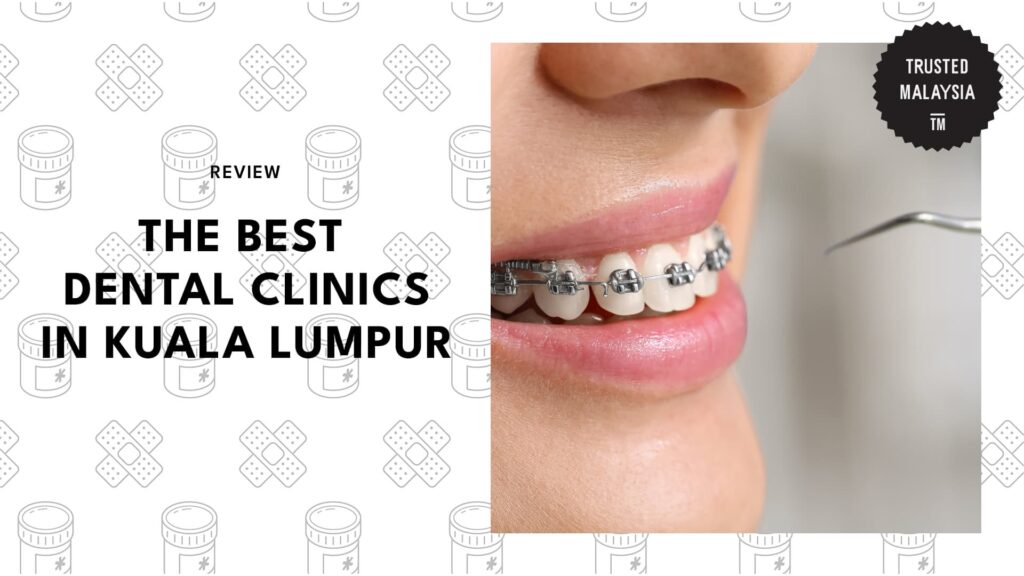 Best Dental Clinics in Kuala Lumpur