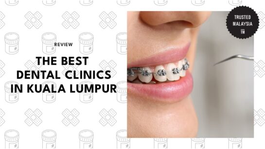 Trusted Malaysia – Best Dental Clinics in Kuala Lumpur