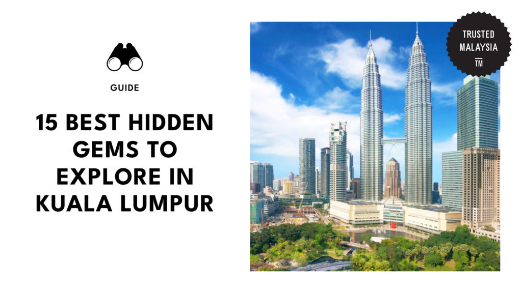 Best Hidden Gems to Explore in KL