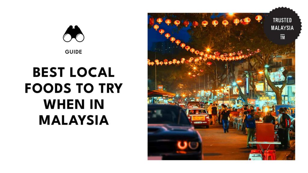 Best Local Foods to Try when in Malaysia