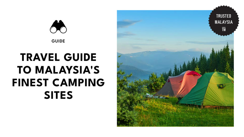 Malaysia's Finest Camping Sites