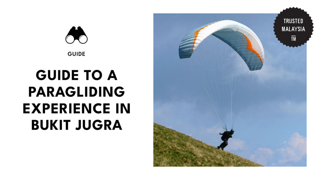 Your Complete Guide to a Paragliding Experience in Bukit Jugra