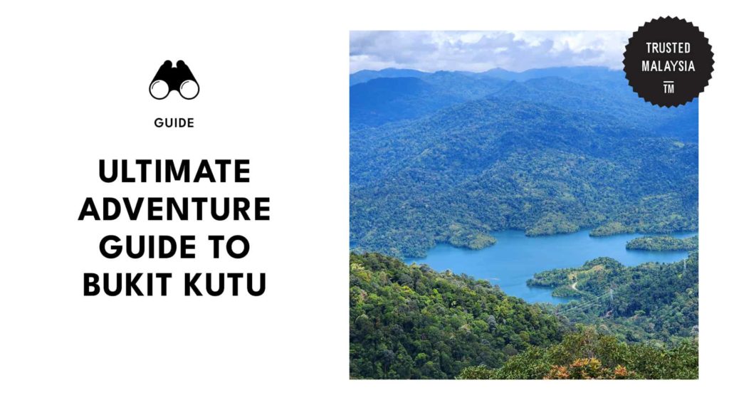 Your Ultimate Adventure Guide to Bukit Kutu