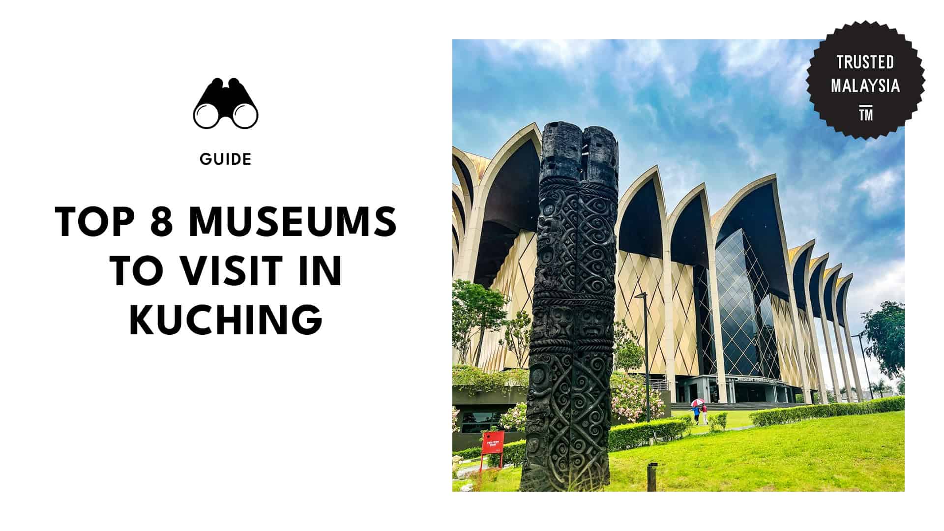 Top 8 Museums to Visit in Kuching During Your Free Time