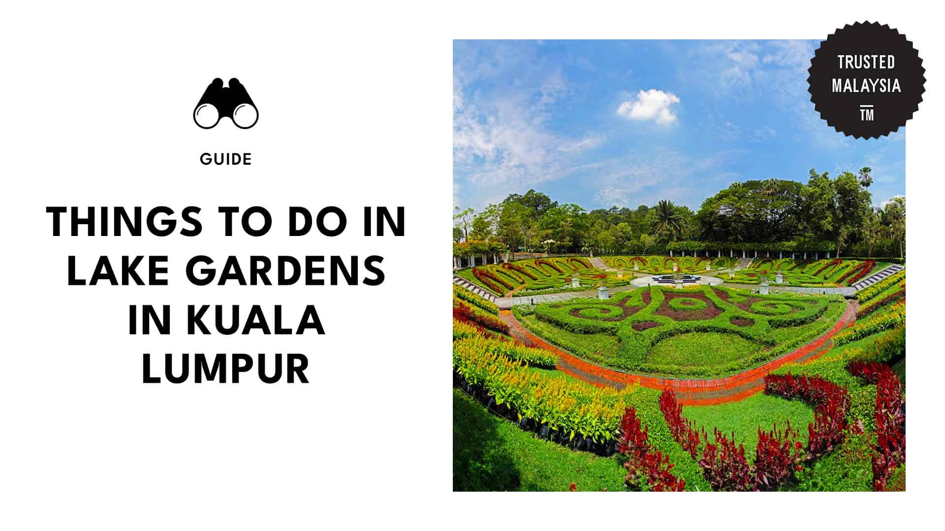 What to See and Do at the Lake Gardens in Kuala Lumpur