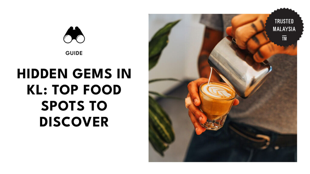 Kuala Lumpur Hidden Gem Foods