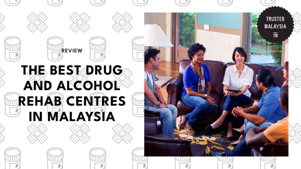Top Drug and Alcohol Rehab Centers in Malaysia