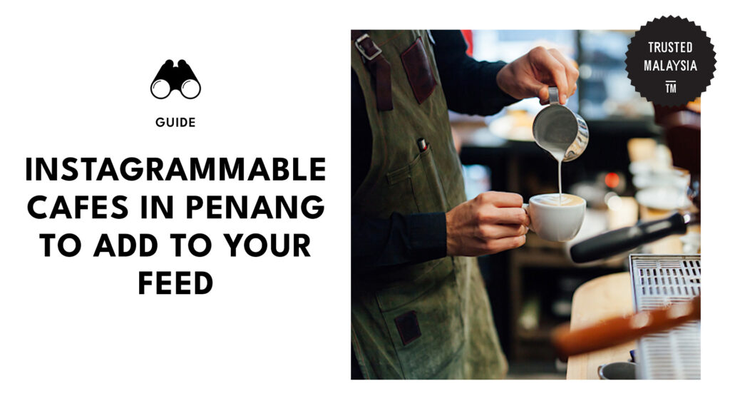 top-instagrammable-cafes-penang-banner