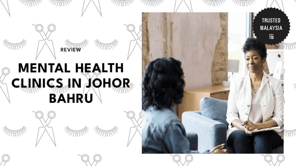 best-mental-health-clinics-johor-bahru